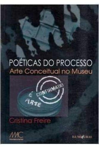 Poeticas Do Processo: Arte Conceitual No Museu