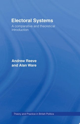 Electoral Systems A Theoretical and Comparative Introduction