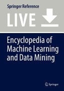 Encyclopedia of Machine Learning and Data Science