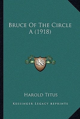 Bruce Of The Circle A (1918)