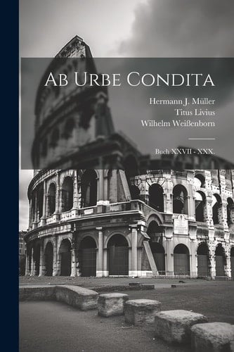 Ab Urbe Condita Buch XXVII - XXX.