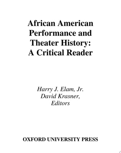 African American Performance and Theater History A Critical Reader