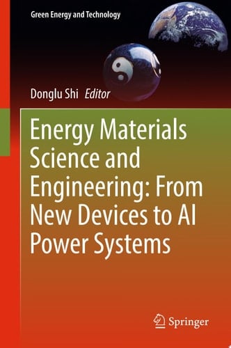 Energy Materials Science and Engineering: From New Devices to AI Power Systems