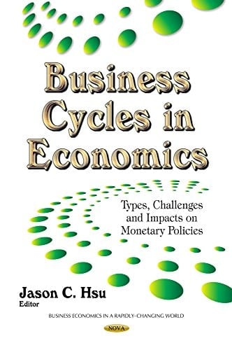 Business Cycles in Economics Types, Challenges and Impacts on Monetary Policies