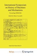 International Symposium on History of Machines and Mechanisms Proceedings HMM2004