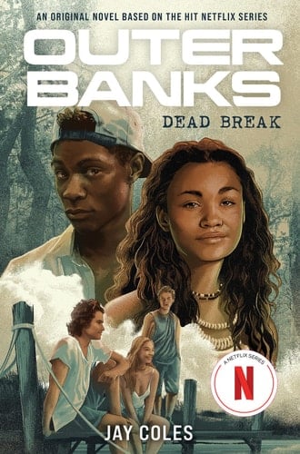 Outer Banks: Dead Break A Novel