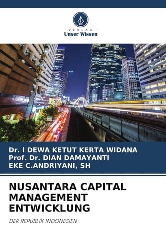 Nusantara Capital Management Entwicklung (German Edition)