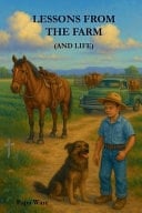 Lessons from the Farm - And Life