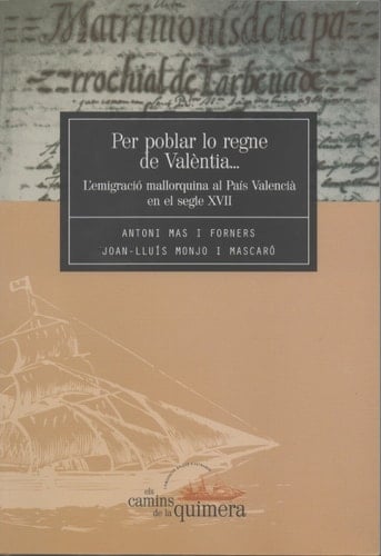 Per poblar lo regne de Valèntia-- l'emigració mallorquina al País Valencià en el segle XVII