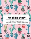 My Bible Study The Colorful Cactus Flower-Christian Prayer Journnal - a Simple Guide to Journaling Scripture (Size 8x10)