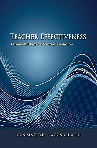 Teacher Effectiveness : Capacity Building in a Complex Learning Era