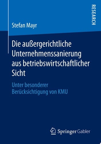 Die außergerichtliche Unternehmenssanierung aus betriebswirtschaftlicher Sicht
