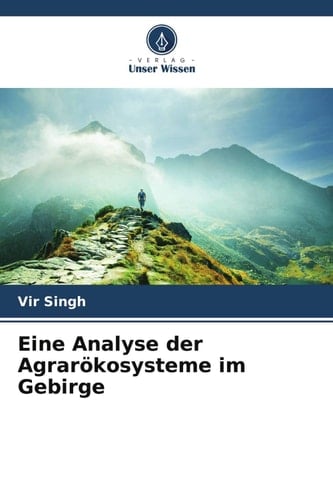 Eine Analyse der Agrarökosysteme im Gebirge (German Edition)