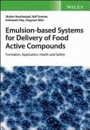 Emulsion-based Systems for Delivery of Food Active Compounds Formation, Application, Health and Safety