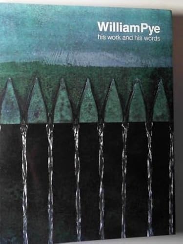 William Pye His Work and His Words