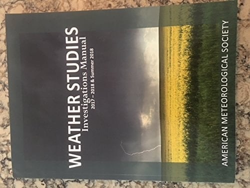 Weather Studies Investigations Manual 2017-2018 & Summer 2018