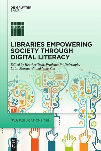 Transliteracy Across the Globe Implementing Information, Digital, Media and Visual Literacies in the Library