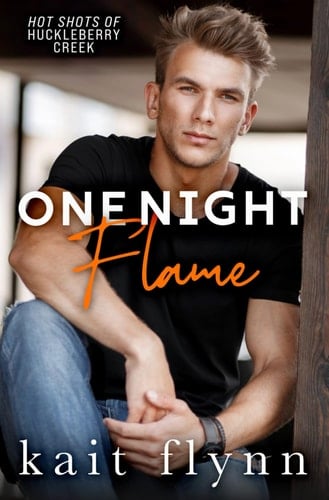 One Night Flame: A firefighter bachelor auction single mom one night stand small town romance (Hot Shots of Huckleberry Creek)