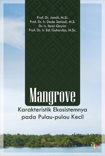 Mangrove - Karakteristik Ekosistemnya pada Pulau-pulau Kecil