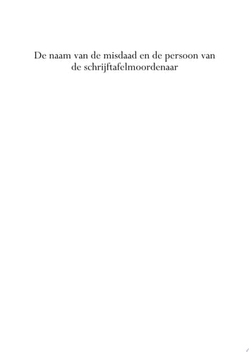 De naam van de misdaad en de persoon van de Schrijftafelmoordenaar