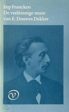 De veelzinnige muze van E. Douwes Dekker