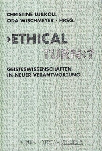 "Ethical Turn"? Geisteswissenschaften in neuer Verantwortung
