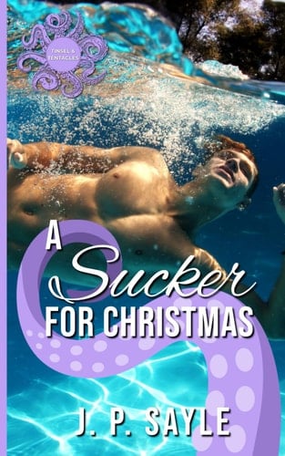 A Sucker for Christmas A Winter Holiday MM Tentacle Romance