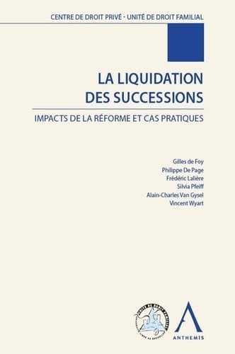 La liquidation des successions impacts de la réforme et cas pratiques