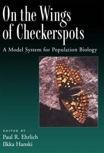 On the Wings of Checkerspots: A Model System for Population Biology