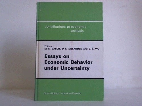 Essays on Economic Behaviour Under Uncertainty (Contributions to Economic Analysis)