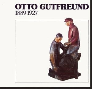 Otto Gutfreund, 1889-1927: Sculpture and drawings