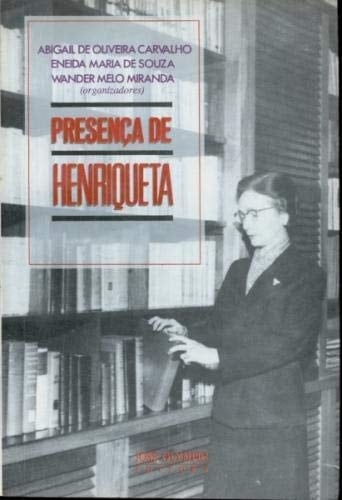 Presença de Henriqueta (Portuguese Edition)