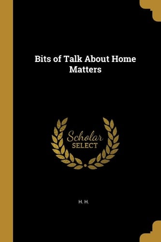 Bits of Talk about Home Matters
