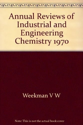 Annual Reviews of Industrial and Engineering Chemistry, 1970