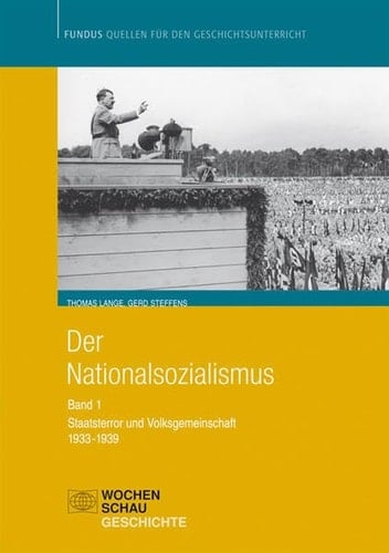 Der Nationalsozialismus. Bd. 1 Staatsterror und Volksgemeinschaft, 1933-1939