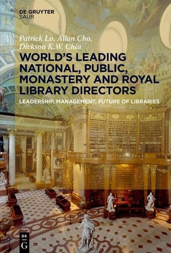 World ́s Leading National, Public, Monastery and Royal Library Directors Leadership, Management, Future of Libraries