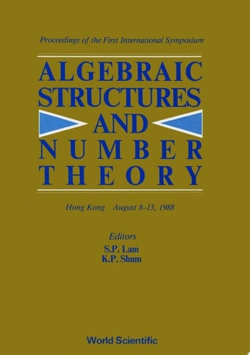 Algebraic Structures And Number Theory - Proceedings Of The First International Symposium