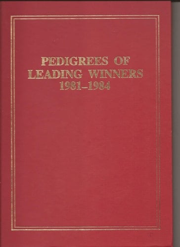 Pedigrees of Leading Winners, 1981-1984