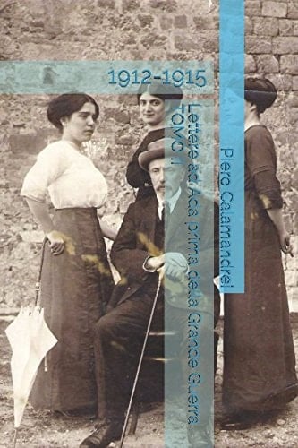 Lettere Ad Ada Prima Della Grande Guerra TOMO II 1912-1915