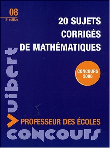 20 sujets corrigés de mathématiques