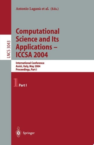 Computational Science and Its Applications -- ICCSA 2004 International Conference, Assisi, Italy, May 14-17, 2004, Proceedings, Part I