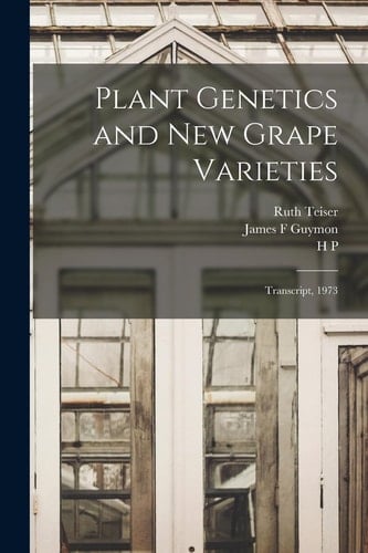 Plant Genetics and New Grape Varieties Transcript, 1973