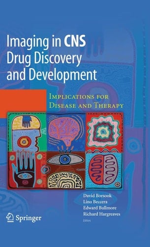 Imaging in CNS Drug Discovery and Development Implications for Disease and Therapy