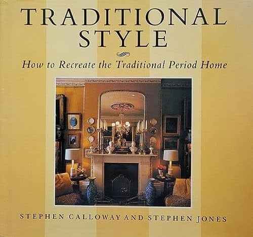 Traditional Style How to Recreate the Traditional Period Home