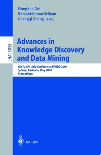 Advances in Knowledge Discovery and Data Mining 8th Pacific-Asia Conference, PAKDD 2004, Sydney, Australia, May 26-28, 2004, Proceedings