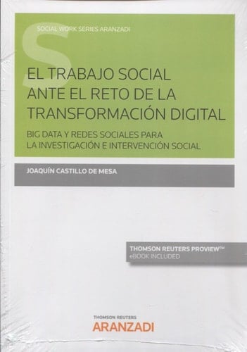 El trabajo social ante el reto de la transformación digital Big Data y redes sociales para la investigación e intervención social