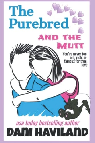 The Purebred and the Mutt A Romantic Comedy