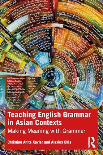 Teaching English Grammar in Asian Contexts Making Meaning with Grammar