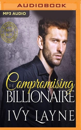 Compromising the Billionaire (Scandals of the Bad Boy Billionaires)