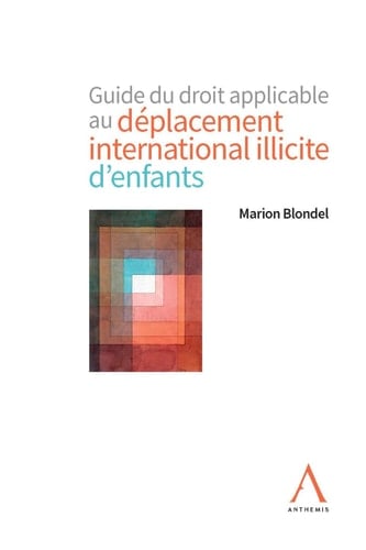 Guide du droit applicable au déplacement international illicite d'enfants